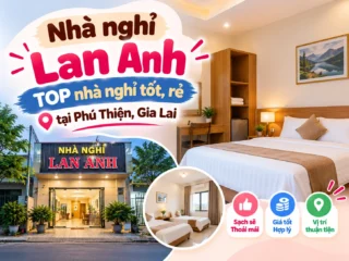 Nhà nghỉ Lan Anh - TOP nhà nghỉ tốt, rẻ tại Phú Thiện, Gia Lai