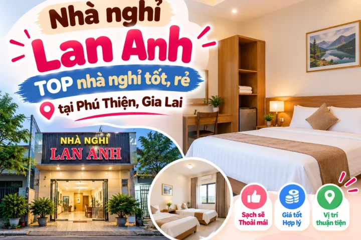 Nhà nghỉ Lan Anh - TOP nhà nghỉ tốt, rẻ tại Phú Thiện, Gia Lai 9 Nhà nghỉ Lan Anh - TOP nhà nghỉ tốt, rẻ tại Phú Thiện, Gia Lai