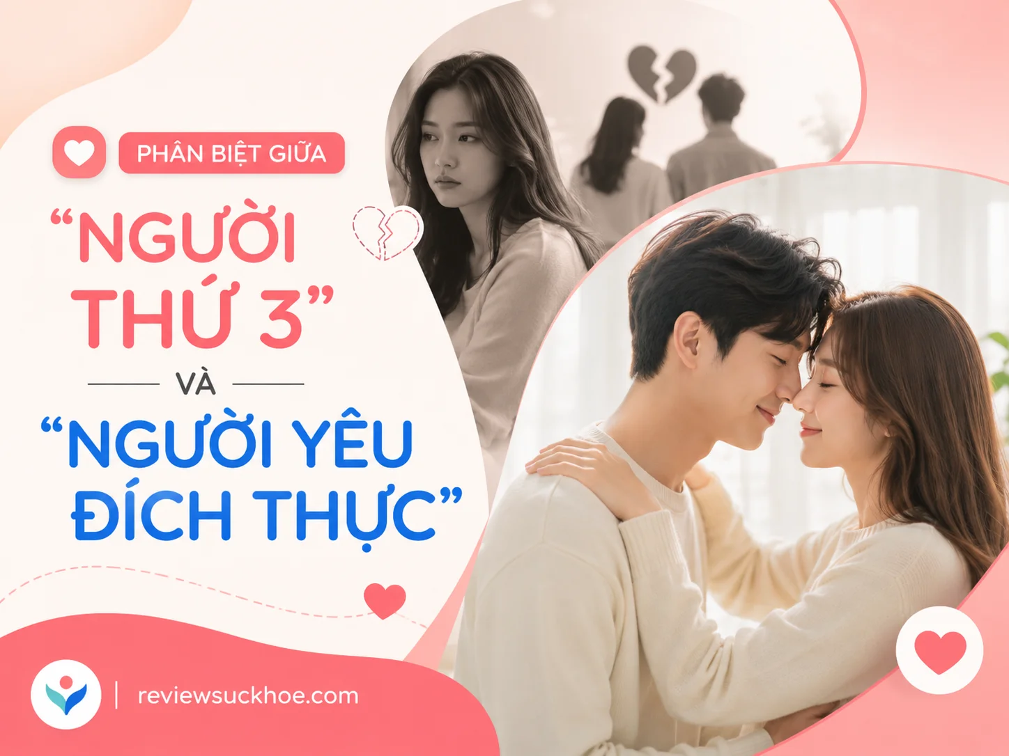 Người thứ 3: Phân biệt giữa "người thứ 3" và "người yêu đích thực"