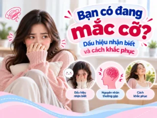 Bạn có đang mắc cỡ? Dấu hiệu nhận biết và cách khắc phục