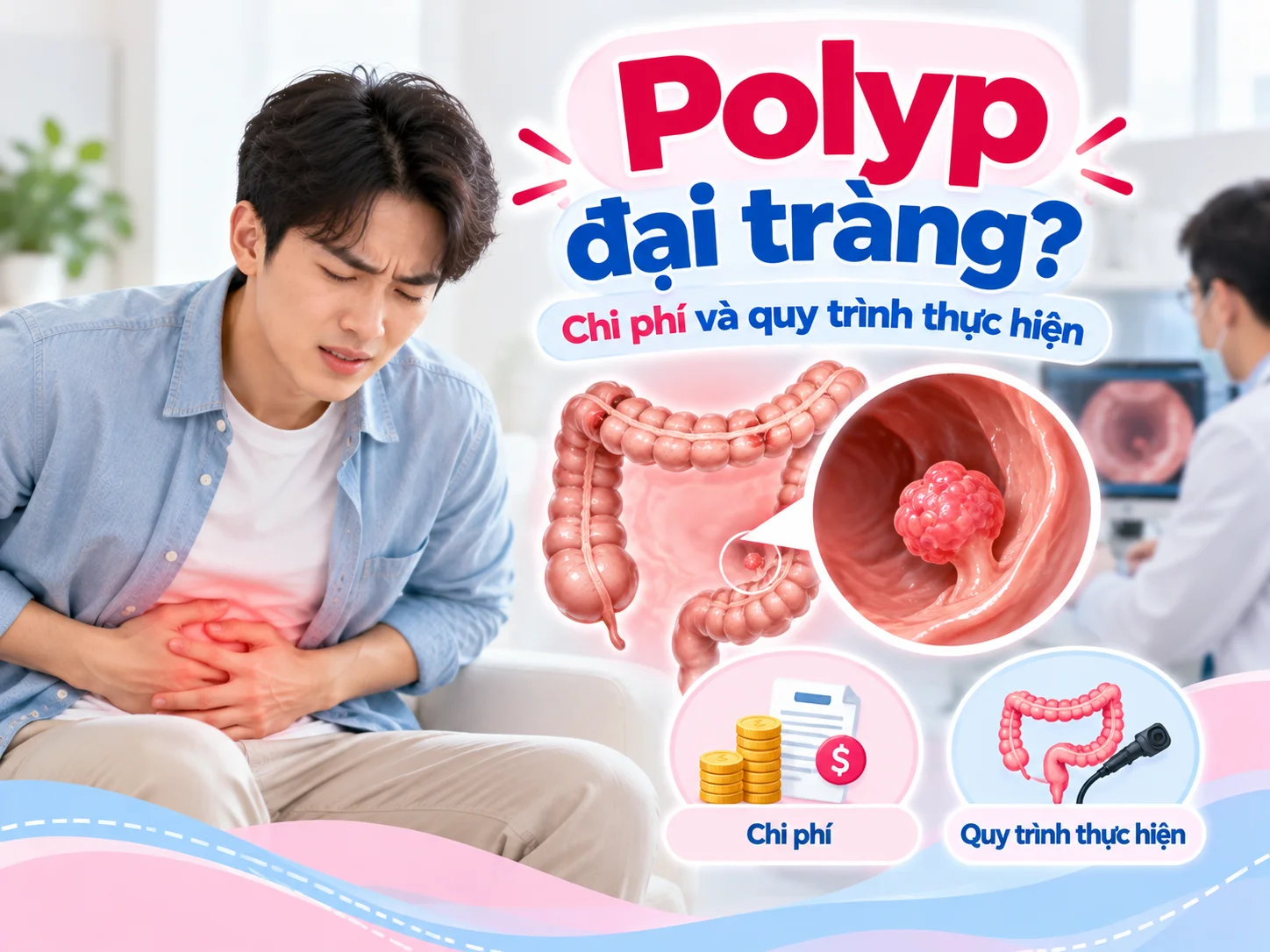 Bao lâu thì nên cắt polyp đại tràng? - Chi phí và quy trình thực hiện