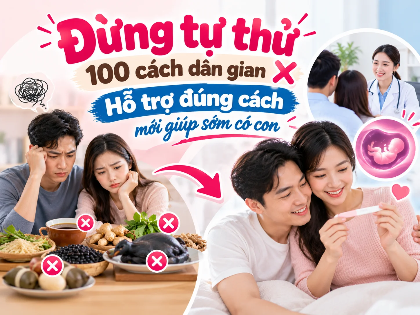 Đừng tự thử 100 cách dân gian – Hỗ trợ đúng cách mới giúp sớm có con