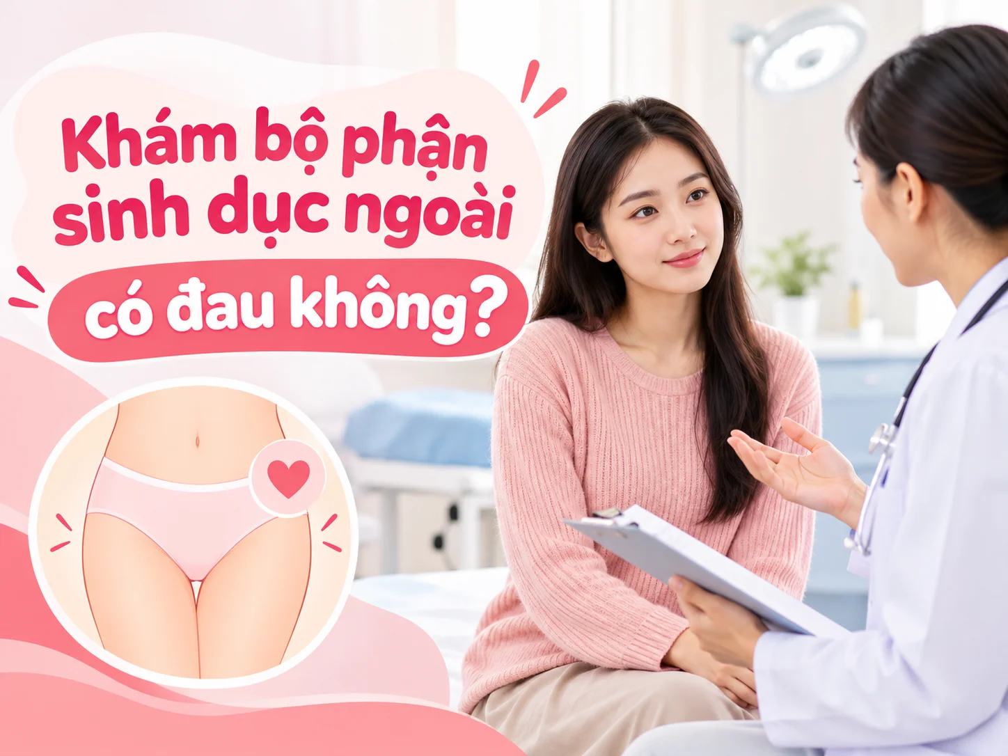 Khám bộ phận sinh dục ngoài có đau không?