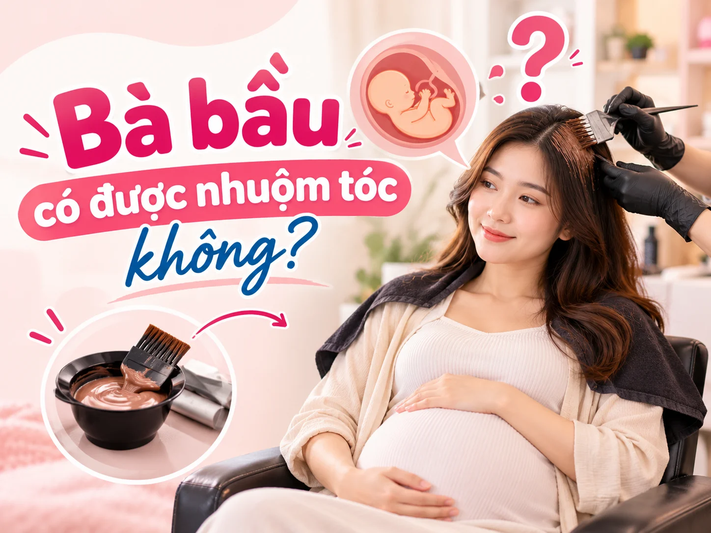 Bà bầu có được nhuộm tóc không?