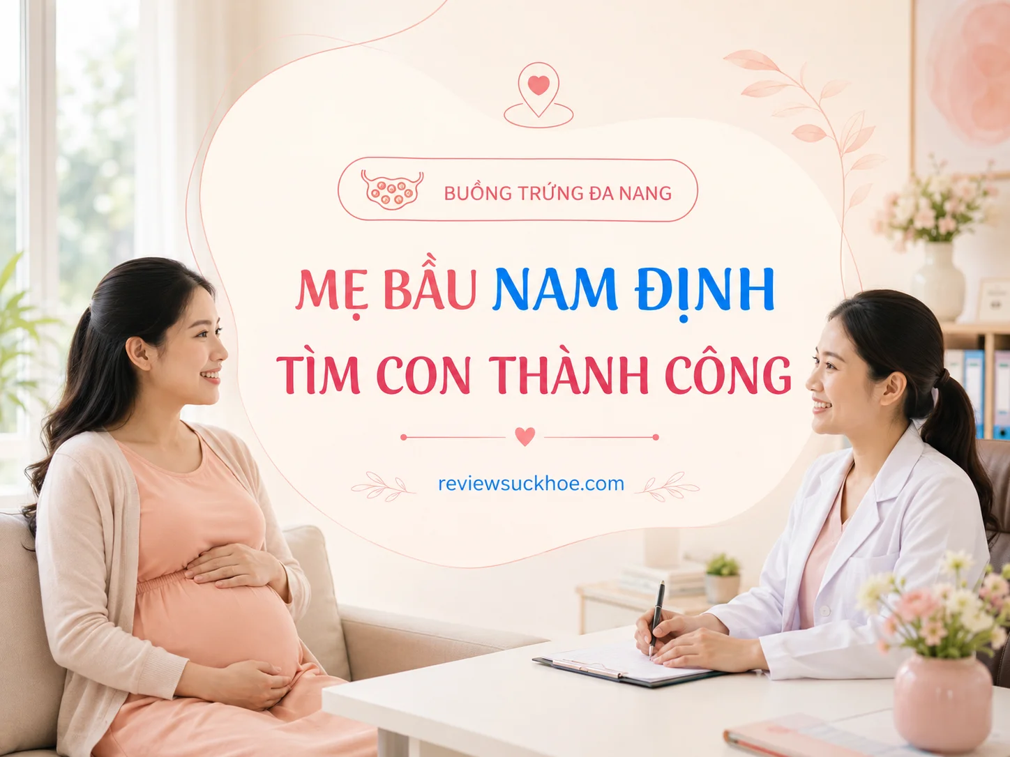 Bị buồng trứng đa nang, mẹ bầu Nam Định tìm con thành công nhờ khám tại tỉnh 11 Bị buồng trứng đa nang, mẹ bầu Nam Định tìm con thành công nhờ khám tại tỉnh